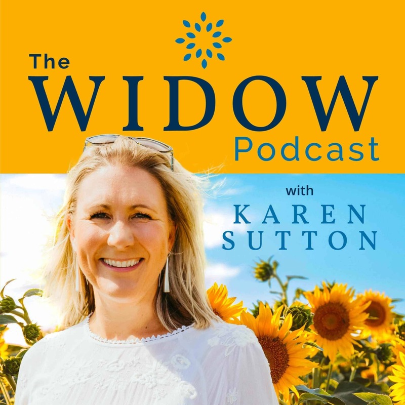 The Widow Podcast with Karen Sutton